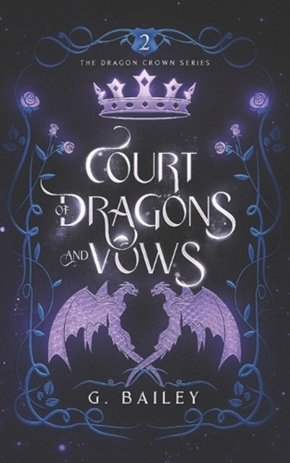 Court of Dragons and Vows, G Bailey - Paperback - 9798864534427