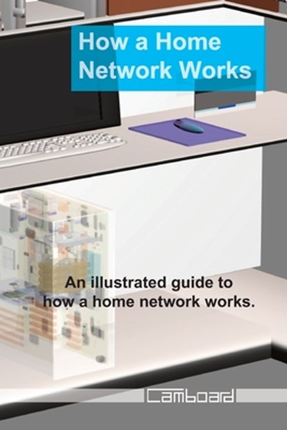 How a Home Network Works, Camboard Publishing - Paperback - 9798865245148
