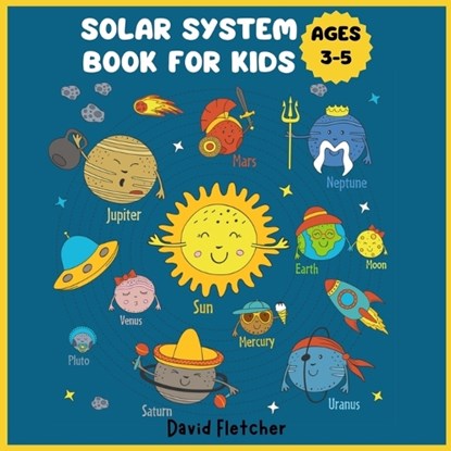 Solar System Book for Kids Ages 3-5: 8 Little Planets Book for Preschool and Kindergarten, David Fletcher - Paperback - 9798865638476