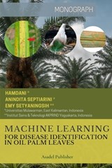 Machine Learning for Disease Identification in Oil Palm Leaves - Anindita Septiarini - 9798865779162