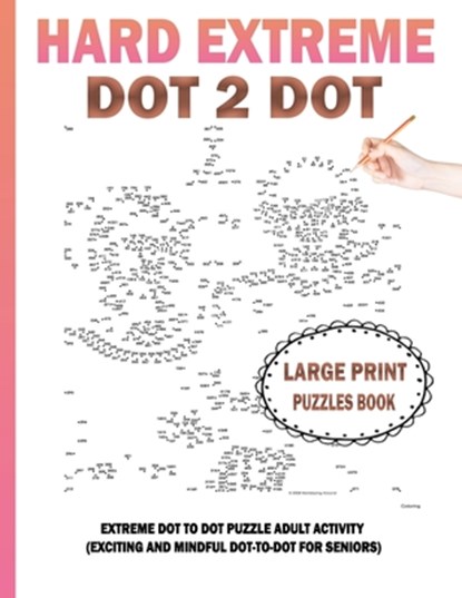 Hard Extreme Dot To Dot Puzzles Book, Daniel Mathews Publishing - Paperback - 9798865824404