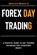 Forex Day Trading, Abraham Robert C - Paperback - 9798865899198