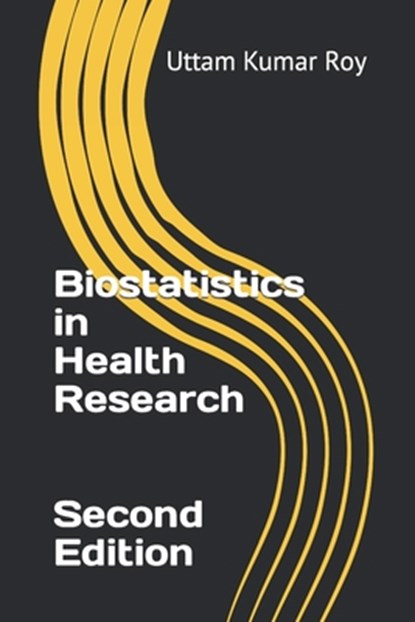 Biostatistics in Health Research, Shouvik Choudhury - Paperback - 9798866033942