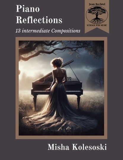 Piano Reflections: Thirteen Intermediate Compositions, Michael C. Wheeler - Paperback - 9798866403110