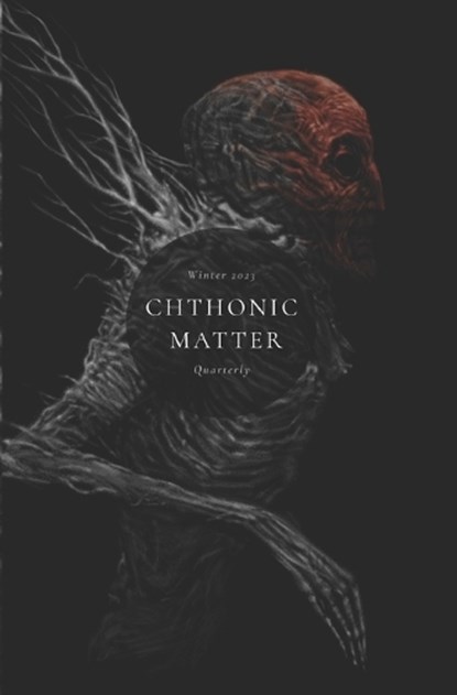 Chthonic Matter Quarterly, Harris Kauffman ; David Surface ; Christi Nogle - Paperback - 9798866890491