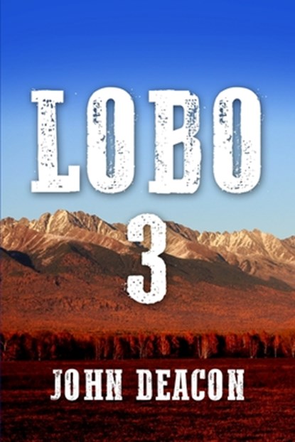 Lobo 3, John Deacon - Paperback - 9798867274177