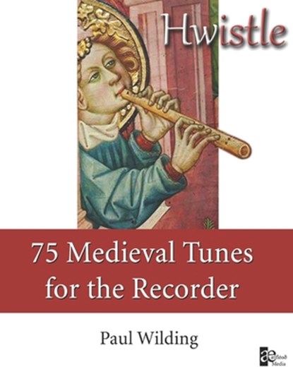 Hwistle - 75 Medieval Tunes for the Recorder, Paul Wilding - Paperback - 9798867342050