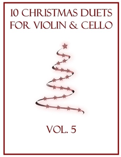 10 Christmas Duets for Violin and Cello: Volume 5, B. C. Dockery - Paperback - 9798867565275
