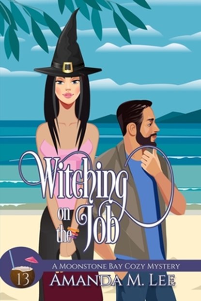 Witching on the Job, Amanda M. Lee - Paperback - 9798867593544