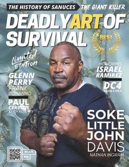 Deadly Art of Survival Magazine 15th Edition: Featuring Soke Little John Davis: The #1 Martial Arts Magazine Worldwide MMA, Traditional Karate, Kung F, Sr.  Jacob Ingram - Paperback - 9798867621209