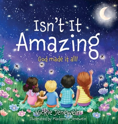 Isn't It Amazing: God made it all!, Vickie Jenewein - Gebonden - 9798868505973