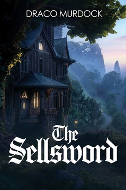 The Sellsword, Draco Murdock - Paperback - 9798868506987