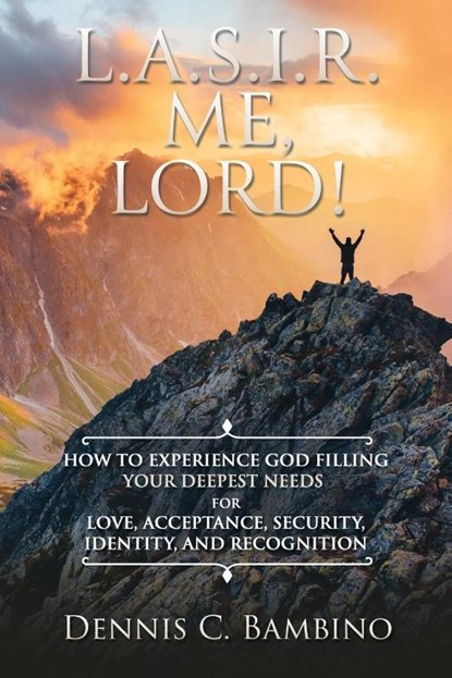 Bambino, D: L.A.S.I.R. Me, Lord!, Dennis C. Bambino - Paperback - 9798868507991