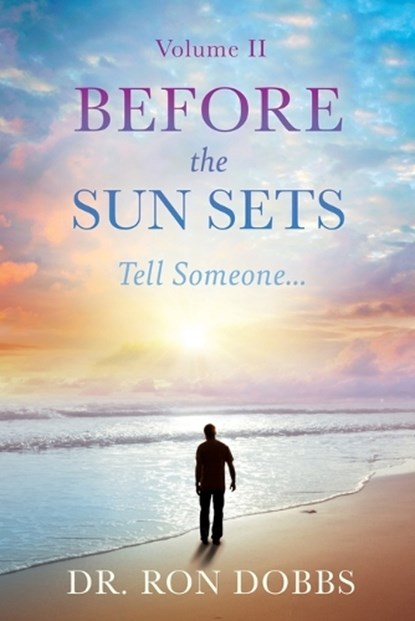 Before the Sun Sets, Ron Dobbs - Paperback - 9798868517549