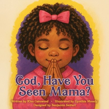 God, Have You Seen Mama?, Kim Gatewood - Paperback - 9798868524684
