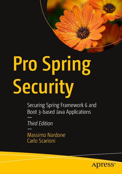 Pro Spring Security, Massimo Nardone ; Carlo Scarioni - Paperback - 9798868800344
