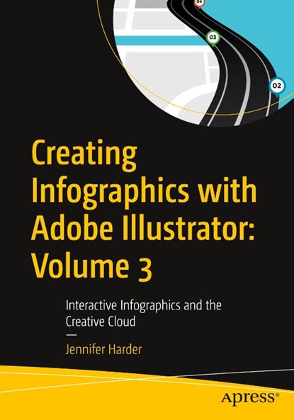 Creating Infographics with Adobe Illustrator: Volume 3, Jennifer Harder - Paperback - 9798868800375