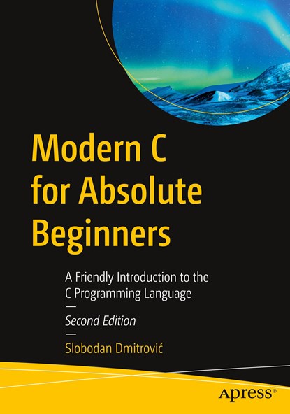 Modern C for Absolute Beginners, Slobodan Dmitrovic - Paperback - 9798868802232