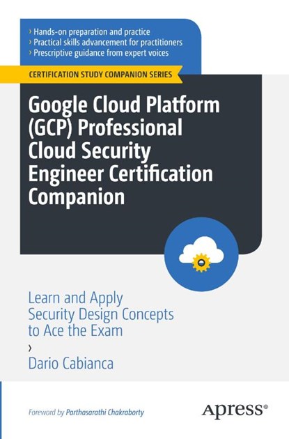 Google Cloud Platform (GCP) Professional Cloud Security Engineer Certification Companion, Dario Cabianca - Paperback - 9798868802355