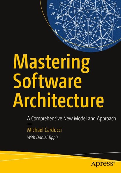 Mastering Software Architecture, Michael Carducci - Paperback - 9798868804090