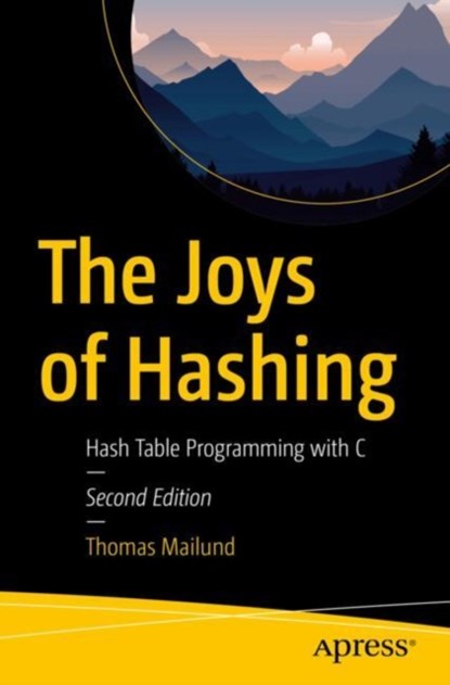 The Joys of Hashing, Thomas Mailund - Paperback - 9798868808258