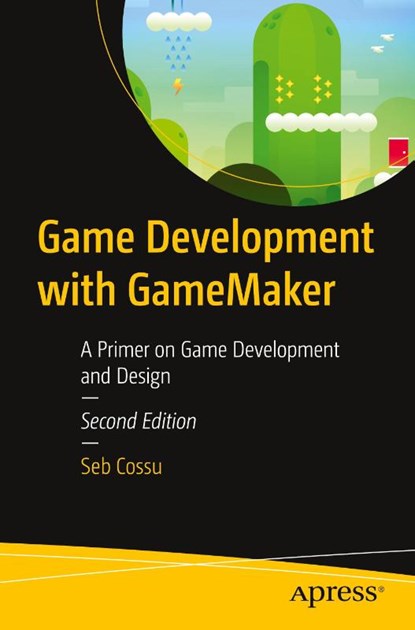 Game Development with GameMaker, Sebastiano M. Cossu - Paperback - 9798868808784