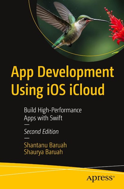 App Development Using iOS iCloud, Shantanu Baruah ; Shaurya Baruah - Paperback - 9798868809439