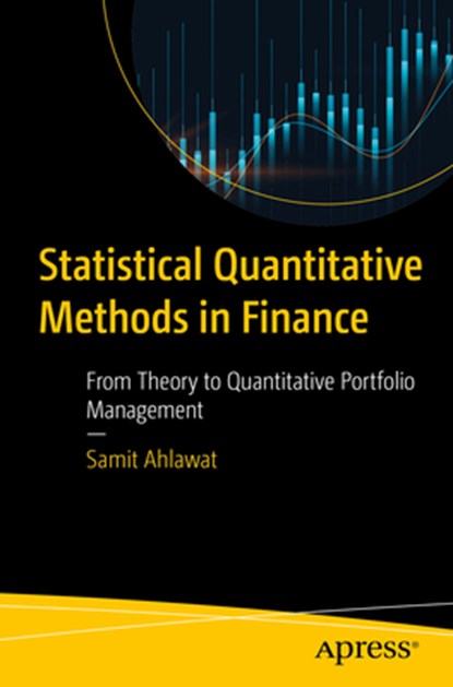 Statistical Quantitative Methods in Finance, Samit Ahlawat - Paperback - 9798868809613