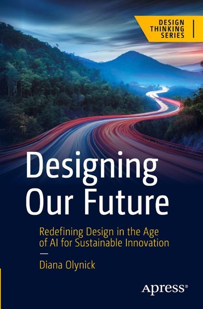 Designing Our Future, Diana Olynick - Paperback - 9798868811623