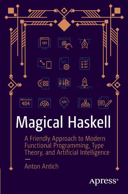 Magical Haskell, Anton Antich - Paperback - 9798868812811