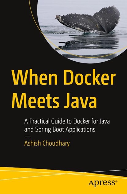 When Docker Meets Java, Ashish Choudhary - Paperback - 9798868812996