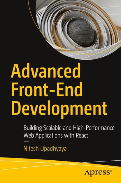 Advanced Front-End Development, Nitesh Upadhyaya - Paperback - 9798868813177