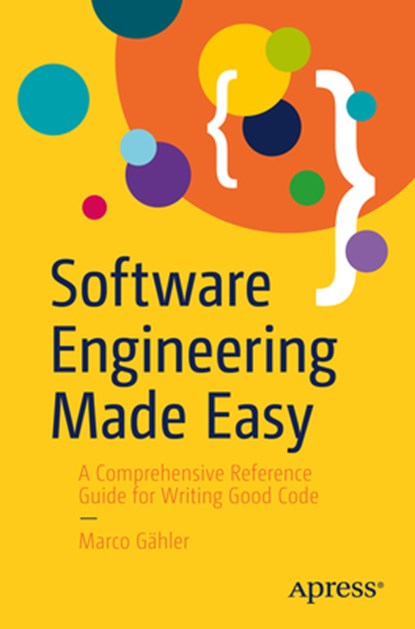 Software Engineering Made Easy, Marco Gahler - Paperback - 9798868813856