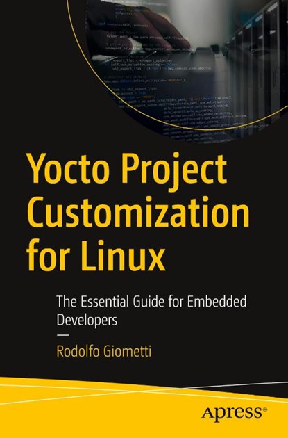 Yocto Project Customization for Linux, Rodolfo Giometti - Paperback - 9798868814341