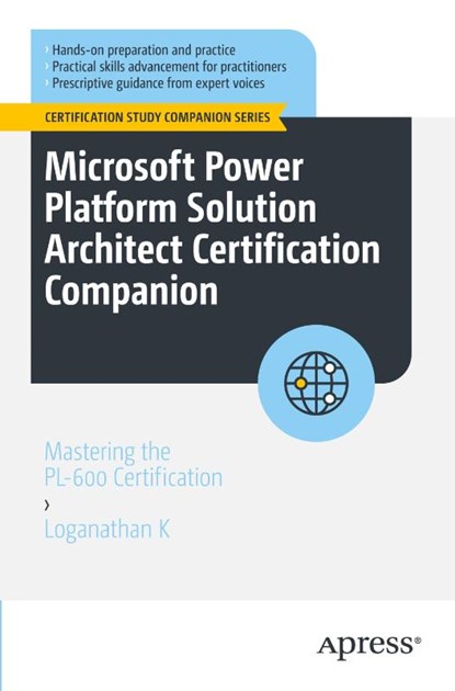 Microsoft Power Platform Solution Architect Certification Companion, Loganathan K - Paperback - 9798868815096