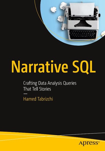 Narrative SQL, Hamed Tabrizchi - Paperback - 9798868815591