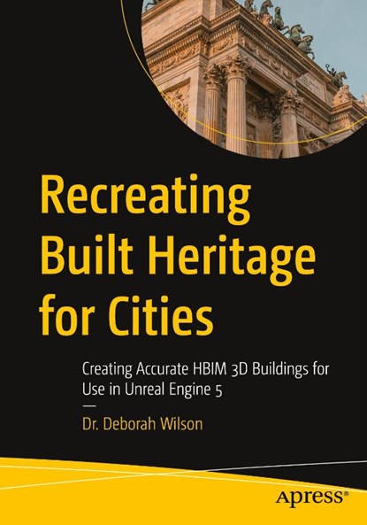 Recreating Built Heritage for Cities, Deborah Wilson - Paperback - 9798868817717