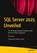 SQL Server 2025 Unveiled, Bob Ward - Paperback - 9798868818462