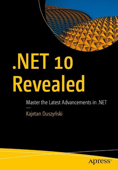 .NET 10 Revealed, Kajetan Duszynski - Paperback - 9798868818882