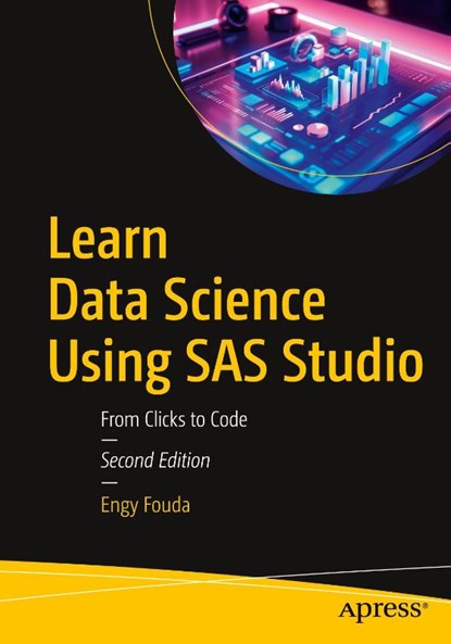 Learn Data Science Using SAS Studio, Engy Fouda - Paperback - 9798868820120