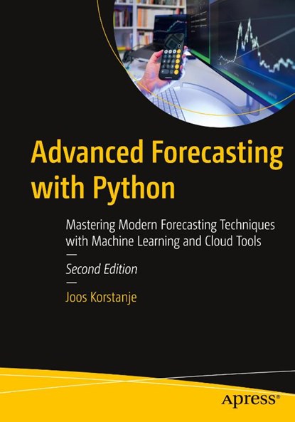 Advanced Forecasting with Python, Joos Korstanje - Paperback - 9798868820274