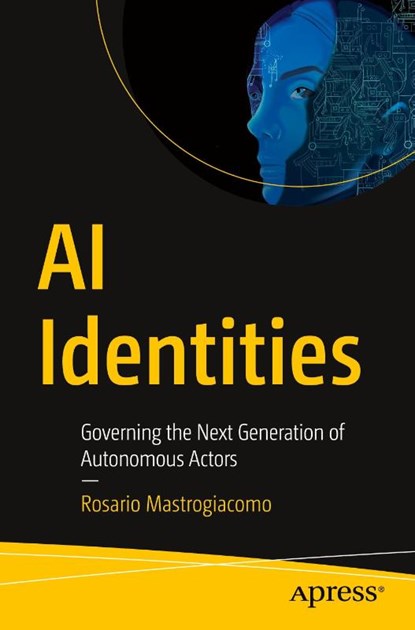 AI Identities, Rosario Mastrogiacomo - Paperback - 9798868820335