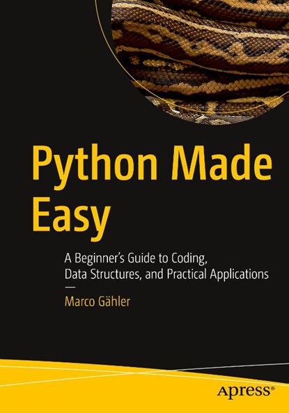 Python Made Easy, Marco Gähler - Paperback - 9798868821325