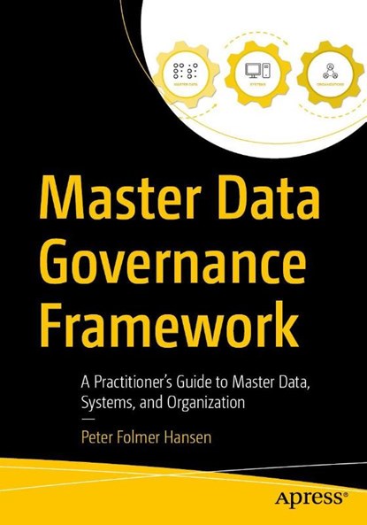 Master Data Governance Framework, Peter Folmer Hansen - Paperback - 9798868821448