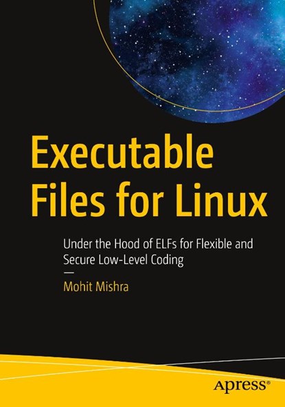 Executable Files for Linux, Mohit Mishra - Paperback - 9798868821530