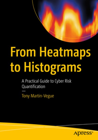 From Heatmaps to Histograms, Tony Martin-Vegue - Paperback - 9798868822995