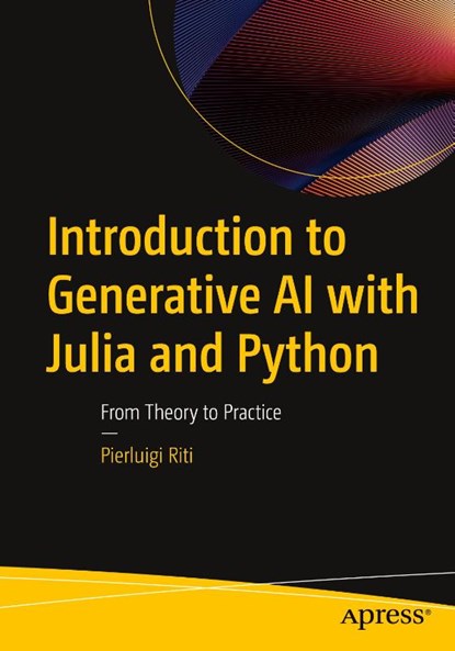 Introduction to Generative AI with Julia and Python, Pierluigi Riti - Paperback - 9798868823282