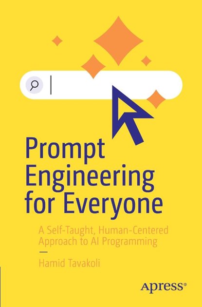 Prompt Engineering for Everyone, Hamid Tavakoli - Paperback - 9798868823374