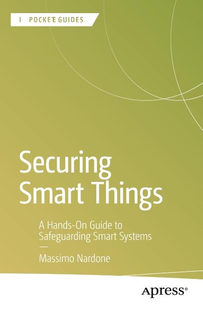 Securing Smart Things, Massimo Nardone - Paperback - 9798868823664