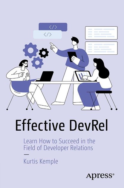 Effective DevRel, Kurtis Kemple - Paperback - 9798868823725